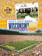 What's Great about Wisconsin?