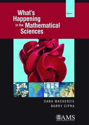 What's Happening in the Mathematical Sciences, Volume 10 - Mackenzie, Dana, and Cipra, Barry