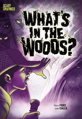 What's in the Woods? - Foxe, Steve