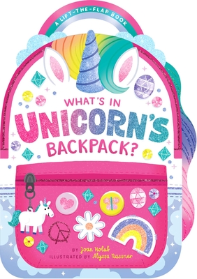 What's in Unicorn's Backpack?: A Lift-The-Flap Book - Holub, Joan