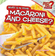 What's in Your Macaroni and Cheese?