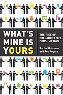 What's Mine Is Yours: The Rise of Collaborative Consumption