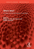 What's New?: A Closer Look at the Process of Innovation