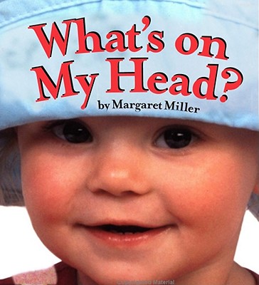 What's on My Head? - Miller, Margaret, Professor (Photographer)