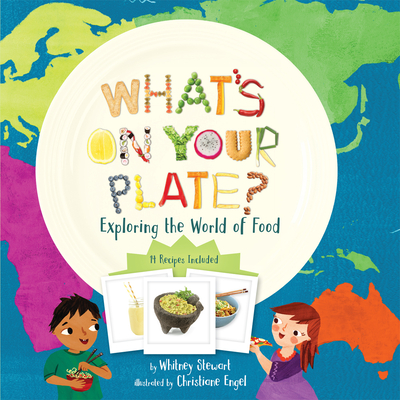 What's on Your Plate?: Exploring the World of Food - Stewart, Whitney