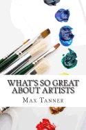 What's So Great About Artists