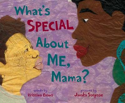 What's Special about Me, Mama? - Evans, Kristina