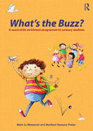 What's the Buzz?: A Social Skills Enrichment Programme for Primary Students