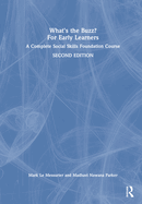 What's the Buzz? for Early Learners: A Complete Social Skills Foundation Course