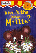 What's the Matter, Millie?