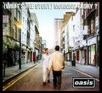 (Whats the Story) Morning Glory [Remastered]