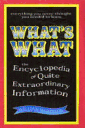 What's What: The Encyclopedia of Pointless Information. William Hartston
