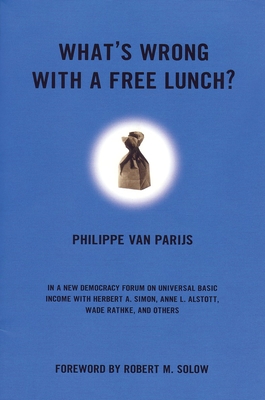 What's Wrong With a Free Lunch? - Van Parijs, Philippe, and Cohen, Joshua (Editor)