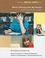 What's Wrong with My Brain?: Kids with Brain Injury