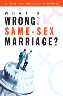 What's Wrong with Same-Sex Marriage?