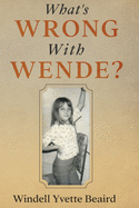 What's Wrong With Wende?