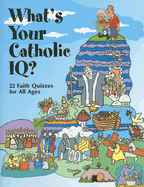 What's Your Catholic IQ?: 22 Faith Quizzes for All Ages - McKean Zyromski, Page