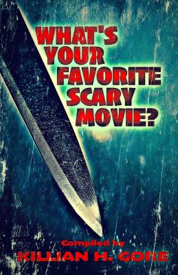 What's Your Favorite Scary Movie? - Gore, Killian H