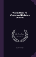 Wheat Flour its Weight and Moisture Content