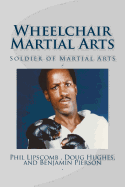 Wheelchair Martial Arts: Soldier of Martial Arts