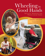 Wheeling in Good Hands: Wholistic Massage for Wheelchair Users