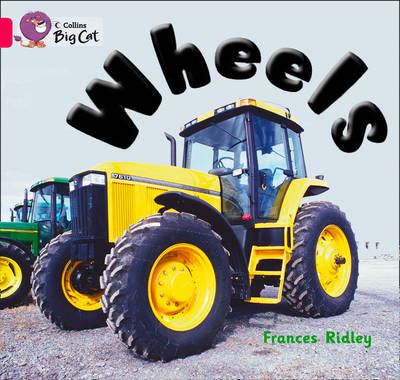 Wheels: Band 01b/Pink B - Ridley, Frances, and Moon, Cliff (Series edited by)