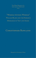 Wheels Within Wheels: William Blake & Ezekiel's Merkabah in Text & Image