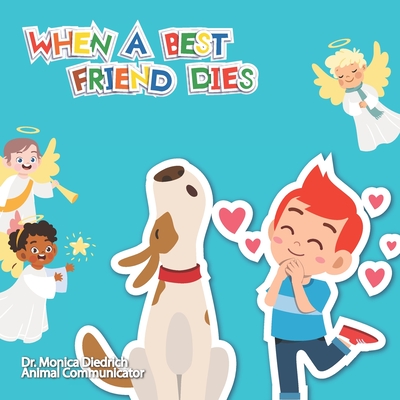 When a Best Friend Dies - Fox, Colleen, and Diedrich, Monica