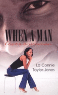 When a Man Loves a Woman - Taylor-Jones, La Connie