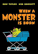 When a Monster Is Born