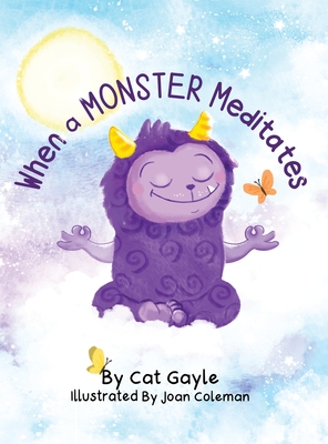 When a Monster Meditates - Gayle, Cat