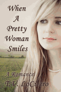 When a Pretty Woman Smiles