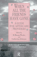 When All the Friends Have Gone: A Guide for Aftercare Providers