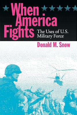 When America Fights - Snow, Donald M