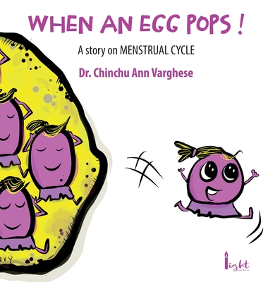 When an Egg Pops ! - Ann Varghese, Chinchu