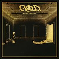 When Angels and Serpents Dance - P.O.D.