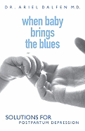 When Baby Brings the Blues: Solutions for Postpartum Depression