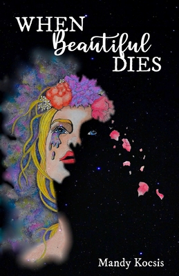 When Beautiful Dies - Kocsis, Mandy, and Jane, Ashley (Editor)