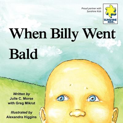 When Billy Went Bald - Morse, Julie C, and Mikrut, Greg