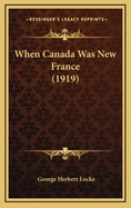 When Canada Was New France (1919)