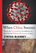 When China Sneezes: From the Coronavirus Lockdown to the Global Politico-Economic Crisis