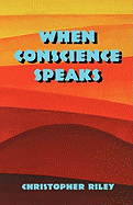 When Conscience Speaks