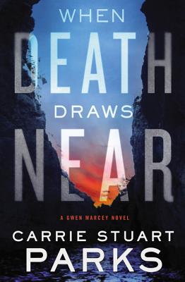 When Death Draws Near - Parks, Carrie Stuart