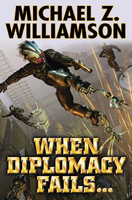 When Diplomacy Fails . . . - Williamson, Michael Z