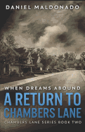 When Dreams Abound: A Return to Chambers Lane