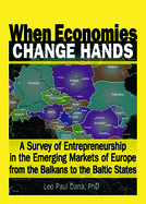 When Economies Change Hands: A Survey of Entrepreneurship in the Emerging Markets of Europe from the Balkans to the Baltic States