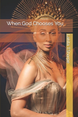 When God Chooses You - Sharpe, Lakita T