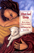 When God Weeps - Tada, Joni Eareckson, and Estes, Steven