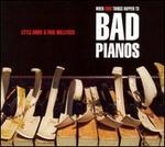 When Good Things Happen to Bad Pianos - Little Annie/Paul Wallfisch