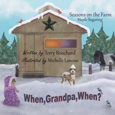 When Grandpa, When? - Bouchard, Terry